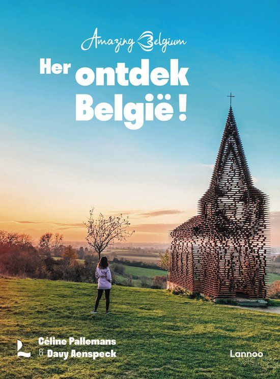 Herontdek Amazing Belgium. Herontdek België! Paperback