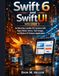 Swift 6 and SwiftUI Volume 1: Architecting Scalable iOS Systems with Async/Await, Actors, Task Groups, and Modern UI Patterns