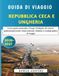 Guida di Viaggio Repubblica Ceca e Ungheria 2026-2027