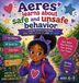 Aeres learns about Safe and Unsafe Behavior