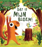 Dat Veltman Uitgevers B.V. Dat is MIJN bloem!