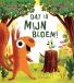 Dat Veltman Uitgevers B.V. Dat is MIJN bloem!