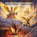 The Holy Spirit Tree House The Fall of Lucifer