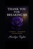 Thank Bol Thank You for Breaking Me Paperback