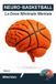 Neuro- Basketball: La Dose Minimale Mentale: Forger un mental d'élite par la puissance des micro-habitudes quotidiennes. (Tome 2)