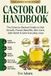 CASTOR OIL HANDBOOK: The Science-Backed Guide to Hair Growth, Proven Benefits, Skin Care, Safe Relief & Safe Everyday Uses