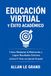 EDUCACIÓN VIRTUAL Y ÉXITO ACADÉMICO: Cómo Mantener la Motivación y Lograr Resultados Exitosos ¡Incluso Si Tienes una Agenda Ocupada!