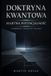 Doktryna Kwantowa. Martwa Potencjalność. Pierwszy traktat płaski