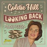 Music&Words Goldie Hill - Looking Back. The Very Best Of Goldie Hill. (CD)