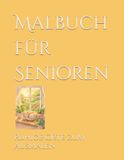 Malbuch für Senioren: Ruhige Orte zum Ausmalen