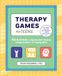Therapy Games for Teens: 150 Activities to Improve Self-Esteem, Communication, and Coping Skills