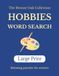 HOBBIES Word Search: Large print, relaxing puzzles for seniors