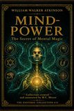 Mind-Power: The Secret of Mental Magic