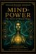Mind-Power: The Secret of Mental Magic