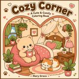Cozy Corner: A Cute & Comfy Coloring Book