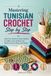 Mastering Tunisian Crochet Step by Step