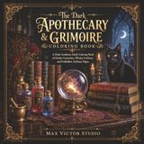 The Dark Apothecary & Grimoire Coloring Book
