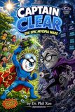 Captain Clear The Epic Myopia Wars: A Heroic Comic Adventure to Fight Myopia and Keep Eyes Healthy