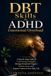 DBT Skills for ADHD Emotional Overload