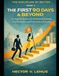 The First 90 Days and Beyond: A Complete System for Structured Training, Goal Discipline, and Performance Ownership