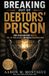 Breaking Out of Debtors' Prison