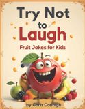 Try Independently Published Try Not To Laugh: Fruit Jokes For Kids Paperback