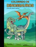 Colorindo os Dinossauros: Livro de colorir infantil