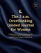 The 3 a.m. Overthinking Guided Journal for Women