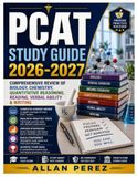 PCAT STUDY GUIDE 2026-2027: Comprehensive Review of Biology, Chemistry, Quantitative Reasoning, Reading, Verbal Ability & Writing