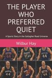 THE Libri GmbH The Gallagher Road Chronicles-The Player Who Preferred Quiet