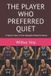 THE Libri GmbH The Gallagher Road Chronicles-The Player Who Preferred Quiet