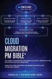 Cloud Migration PM Bible(TM) Hardcover