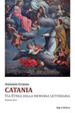 Catania. Via Etnea della memoria letteraria. Genius loci