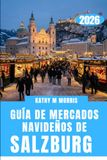 GUÍA DE MERCADOS NAVIDEÑOS DE SALZBURG 2026