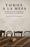 TODOS Libri GmbH TODOS A LA MESA: La Revolución de Volver a la Comunión Paperback