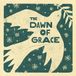 The Sixpence None The Richer - The Dawn Of Grace (CD) (Deluxe Edition)