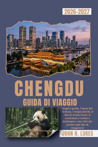 CHENGDU GUIDA DI VIAGGIO 2026-2027