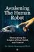 Awakening Global Wellness Media / Editions Mieux-Etre Global Awakening The Human Robot