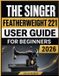 The Singer The Singer Featherweight 221 User Guide 2026