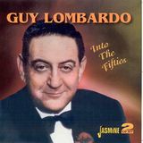 Into Guy Lombardo - Into The Fifties