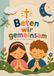 Katholisches Gebetsbuch für Kinder und Familien – Beten wir gemeinsam: Vaterunser, Ave Maria, Rosenkranz und Schutzengelgebet einfach erklärt | Geschenk zur Taufe oder Erstkommunion
