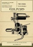 Fuel Department of the Army Technical Manual TM 9-1828A and Department of the Air Force Technical Order TO 19-75CCB-1: December 1952 Fuel Pumps