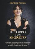 Il corpo è un segreto. Un memoir trasformativo che usa la disciplina e la privacy per fare il tuo corpo un campo di verità e il centro della tua libertà
