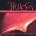 Trilogy:the Summit Records Trilogy: Chamber Music of Daniel Asia