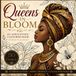 Queens in Bloom: An Afrocentric Colouring Book of Beauty & Grace
