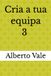 Cria a tua equipa 3