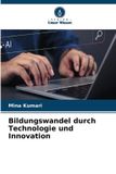 Bildungswandel Verlag Unser Wissen Bildungswandel durch Technologie und Innovation Paperback