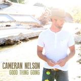 Coast2Coast Cameran Nelson Good Thing Going (CD)