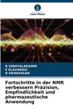 Fortschritte Verlag Unser Wissen Fortschritte in der NMR verbessern Präzision, Empfindlichkeit und pharmazeutische Anwendung
