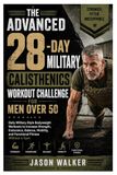 The Advanced 28-Day Military Calisthenics Workout Challenge for Men Over 50